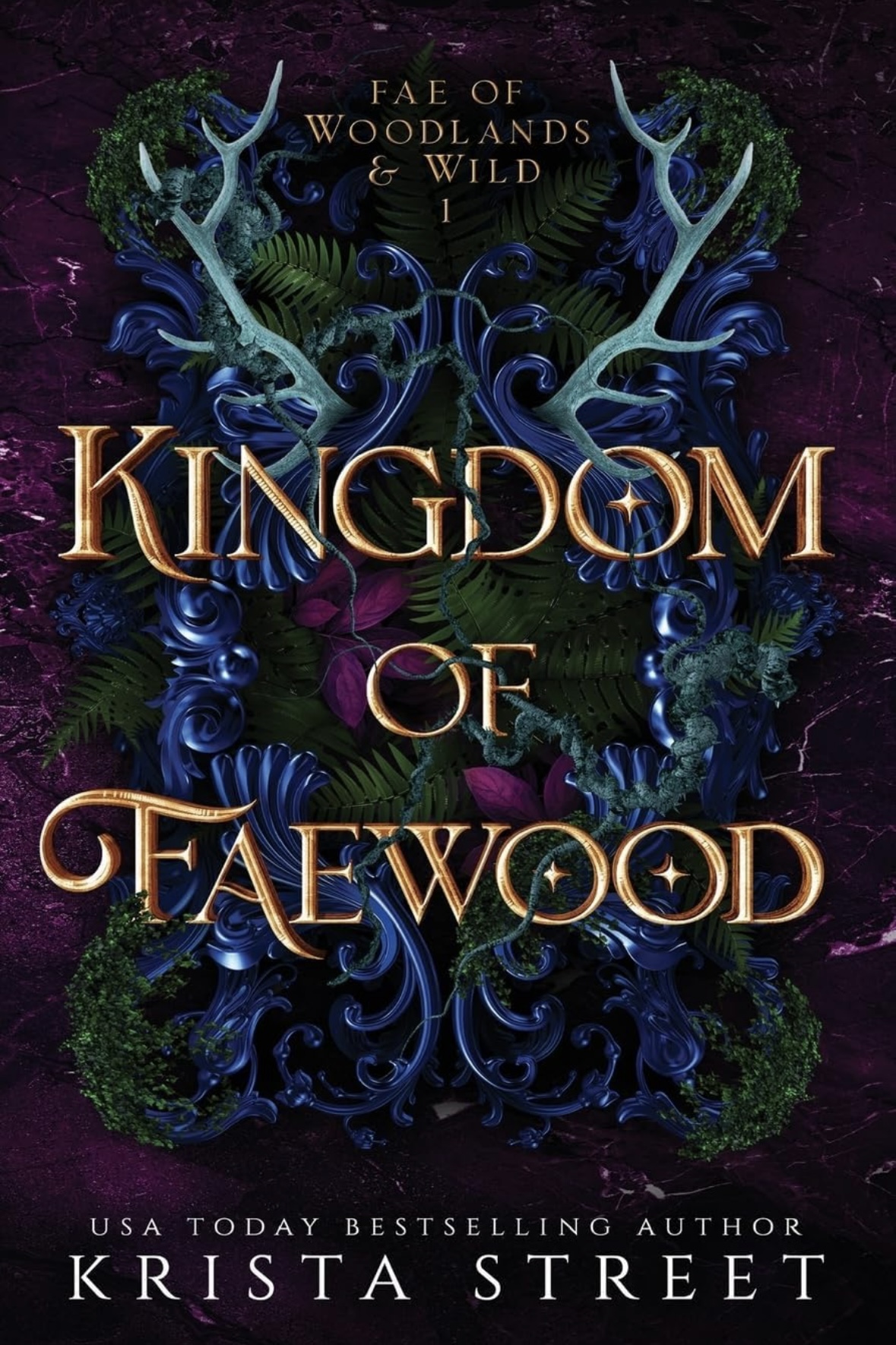 Kingdom of Faewood 1 (Fae of Woodlands & Wild) Krista Street