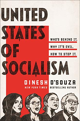 The United States of Socialism: Who's Behind It. Why It's Evil. How to Stop It