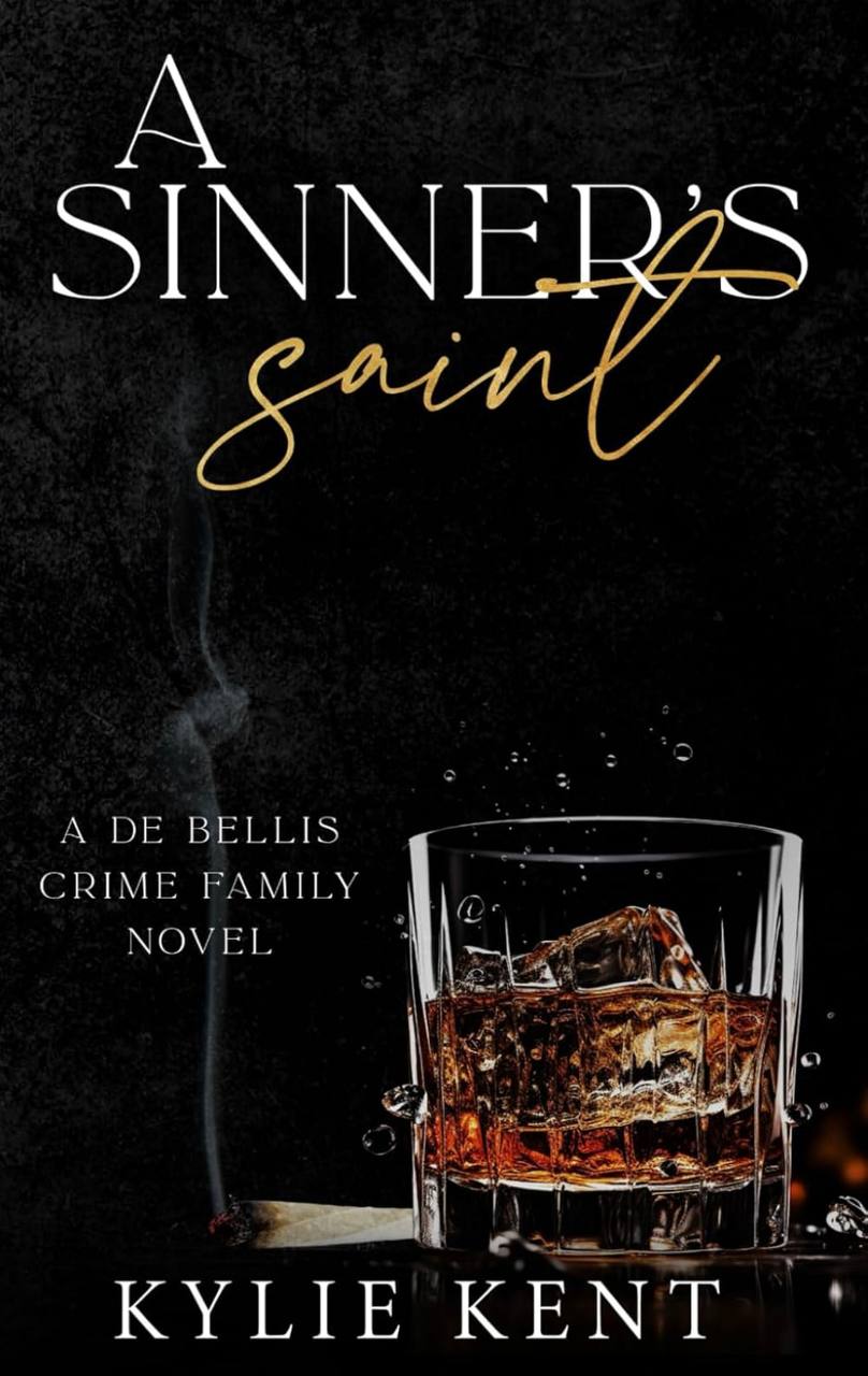A Sinner's Saint: 4 (De Bellis Crime Family) Kylie Kent