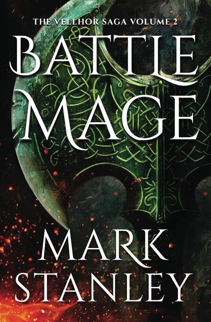Battle Mage (Volume 2 of the Vellhor Saga)  Mark Stanley