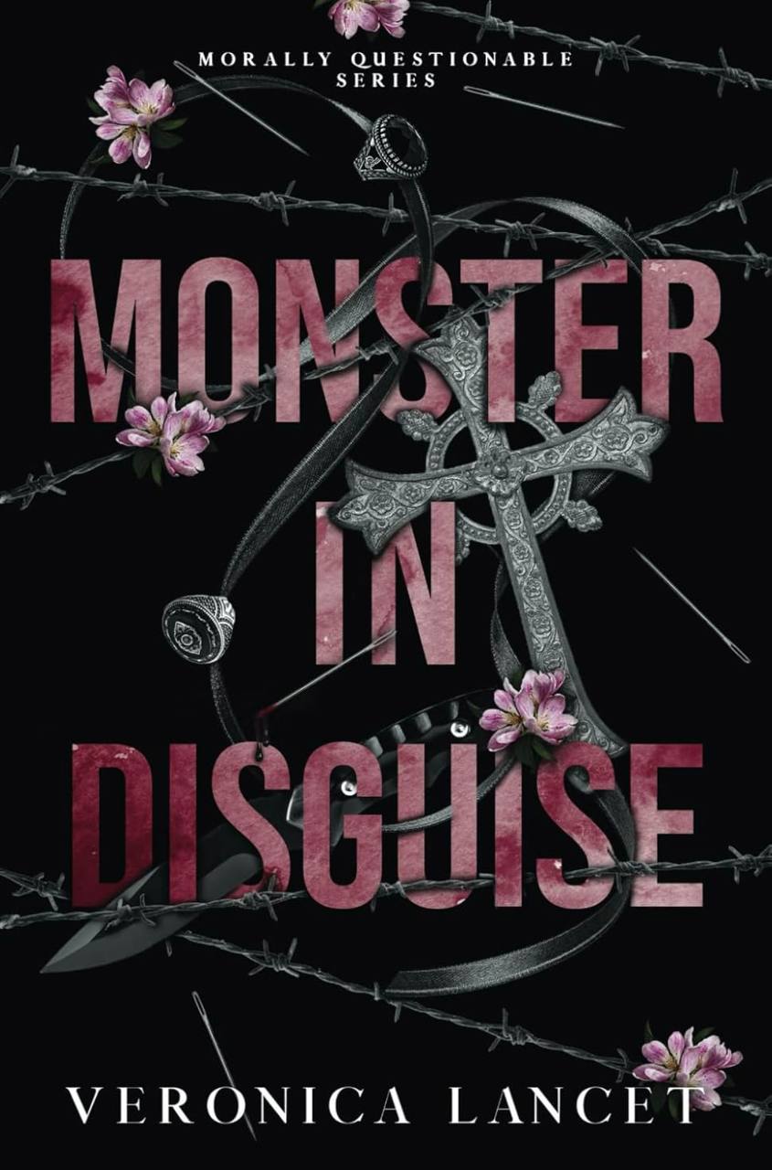 Monster in Disguise (Morally Questionable) Veronica Lancet