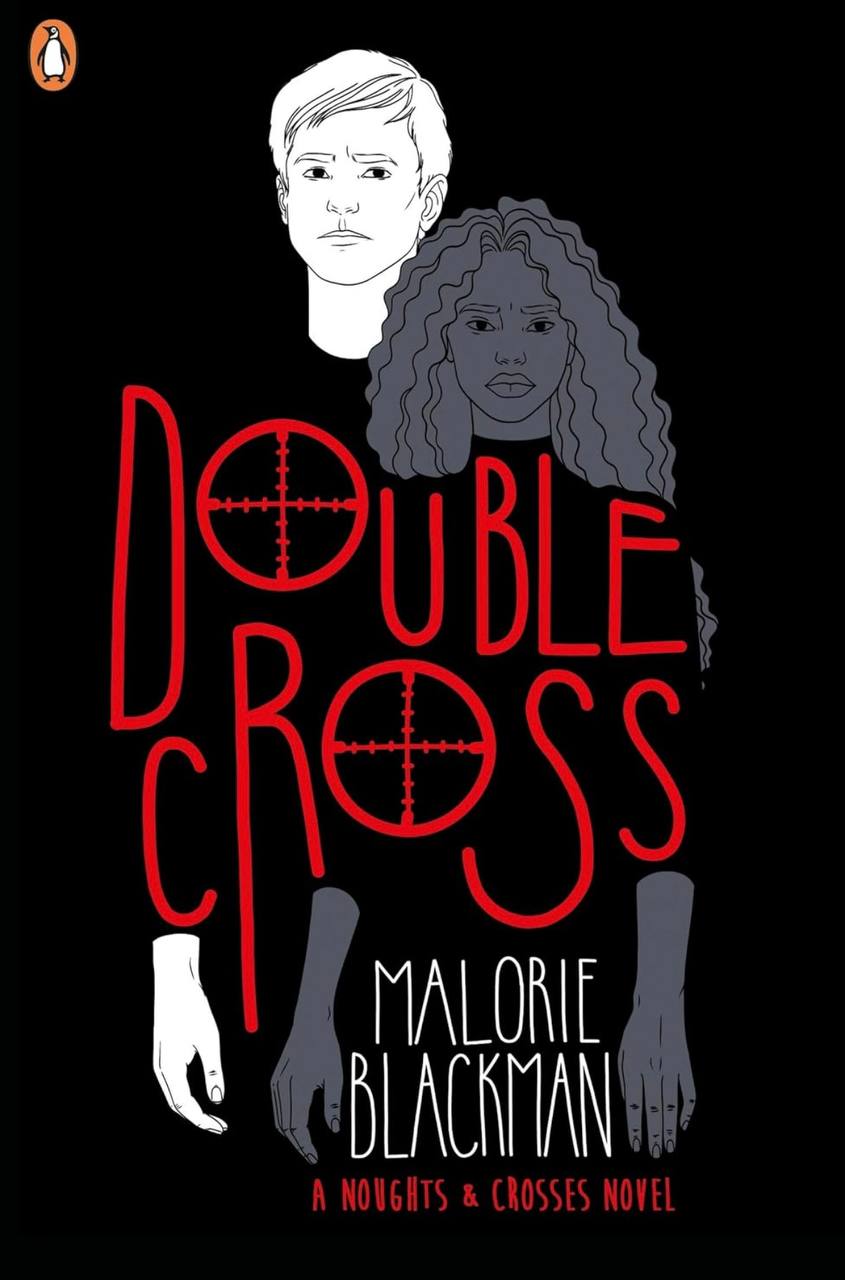 Double Cross (Noughts and Crosses, 4) Malorie Blackman