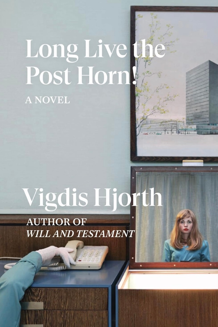 Long Live the Post Horn! (Verso Fiction) Vigdis Hjorth