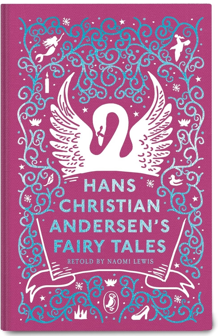 Hans Christian Andersen's Fairy Tales: Retold by Naomi Lewis 