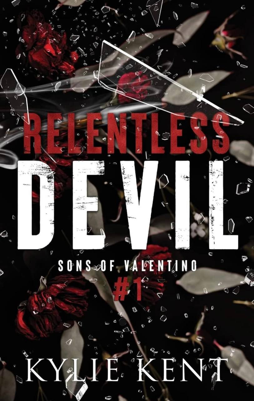 Relentless Devil: A Mafia Romance (Sons of Valentino) kylie Kent