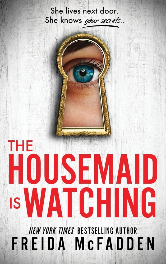 The housemaid is watching Freida McFadden