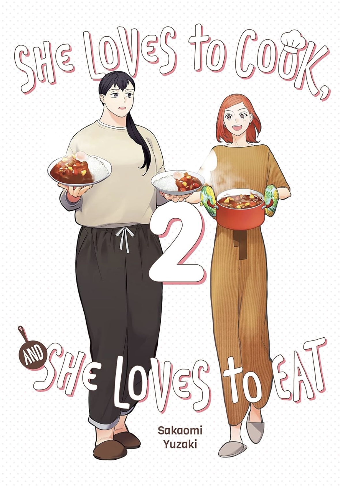 She Loves to Cook, and She Loves to Eat Volume 2 (SHE LOVES TO COOK & SHE LOVES TO EAT GN) Sakaomi Yazaki
