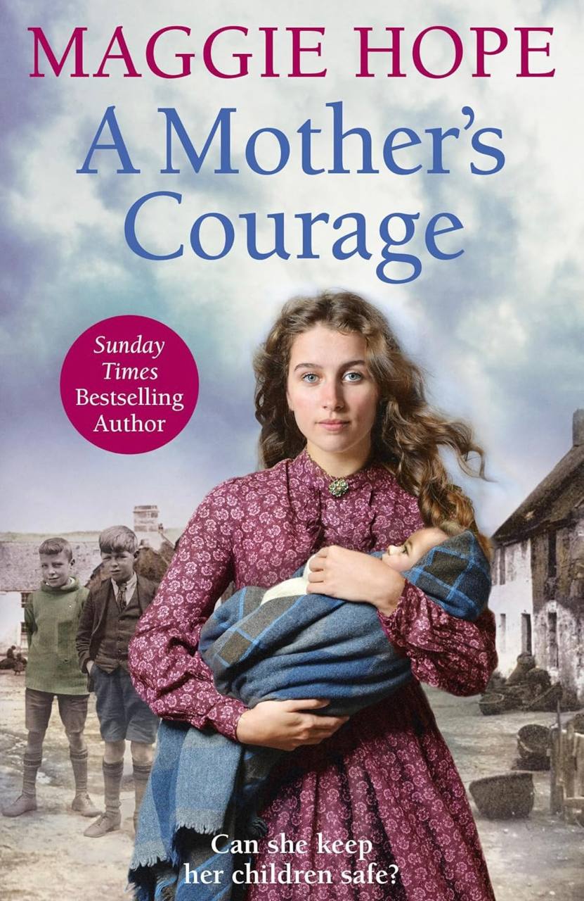A Mother’s Courage  Maggie Hope