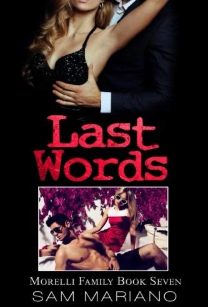 Last Words: Volume 7 (Morelli Family) Sam Mariano