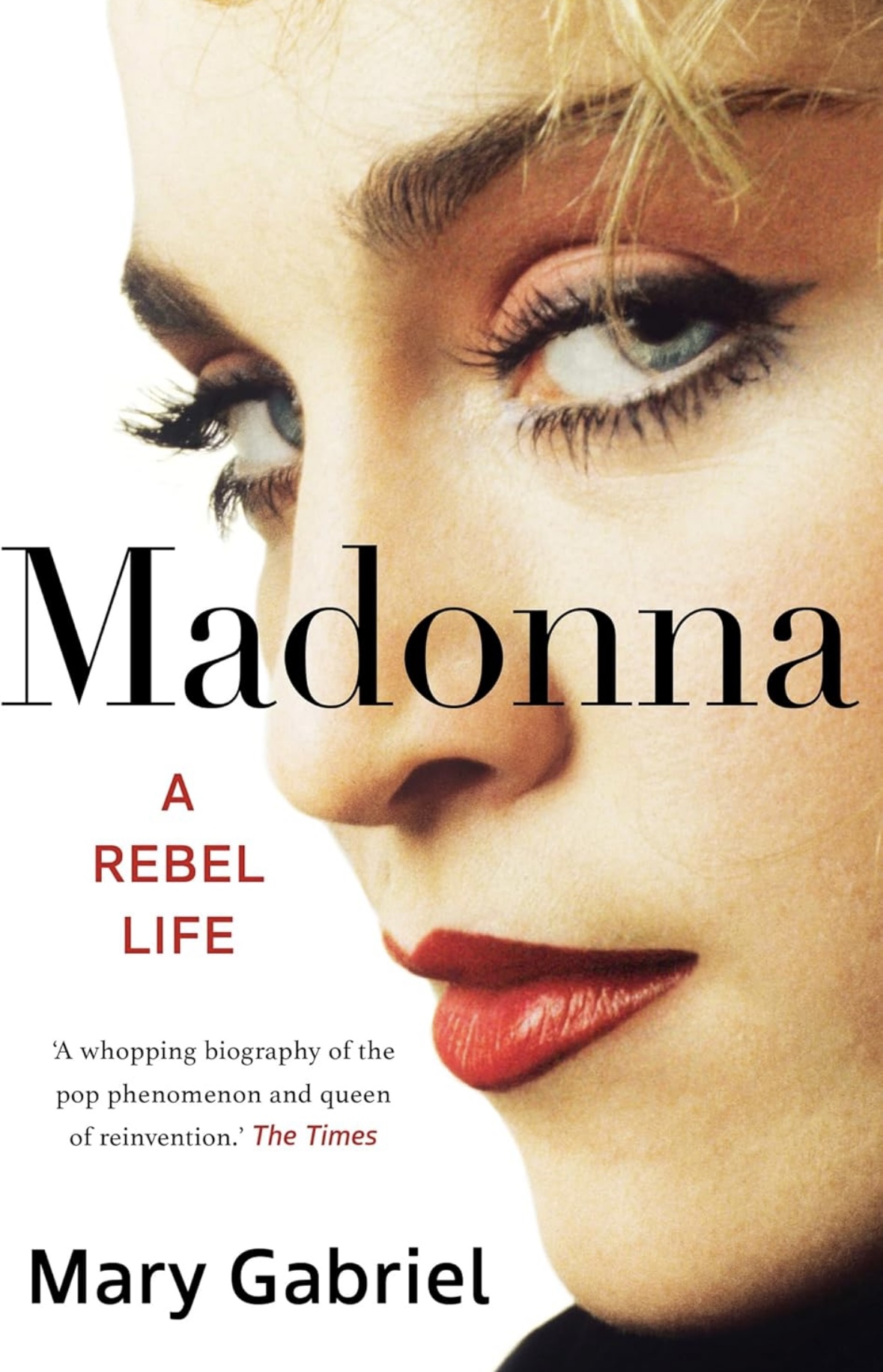 Madonna A Rebel Life Mary Gabriel