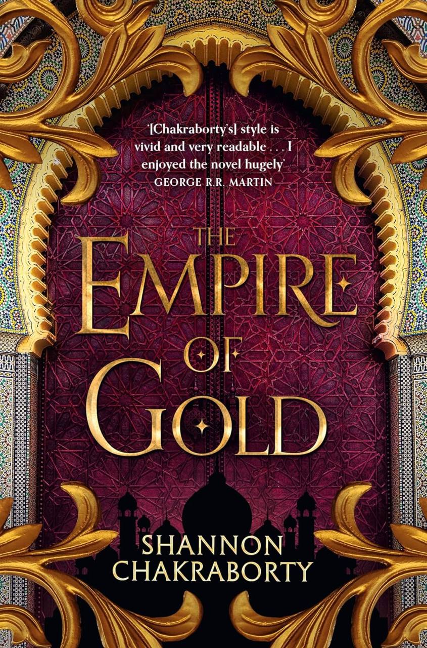 The Empire of Gold Shannon Chakraborty