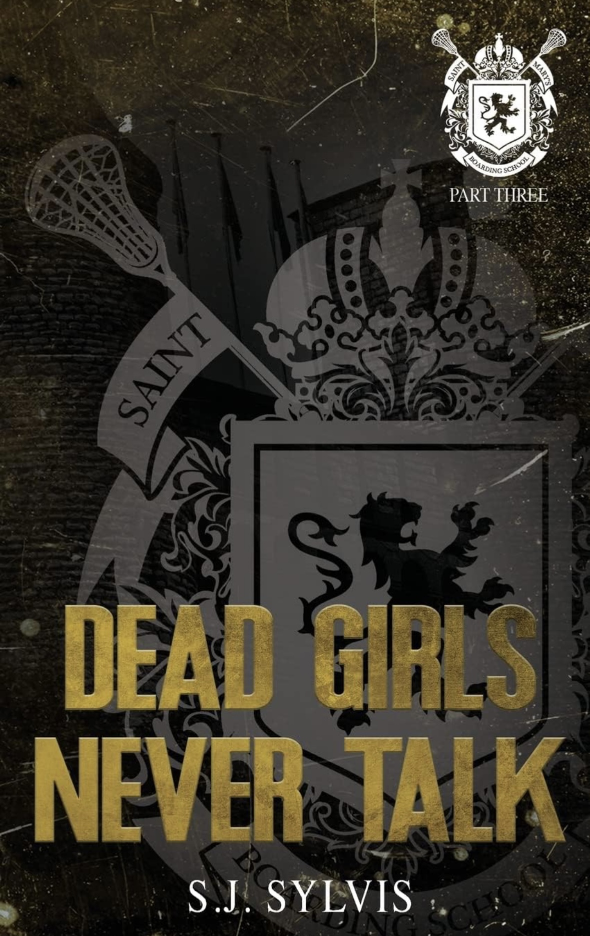 Dead Girls Never Talk: A Standalone Hate-to-Love Dark Boarding School Romance Special Edition S J Sylvis