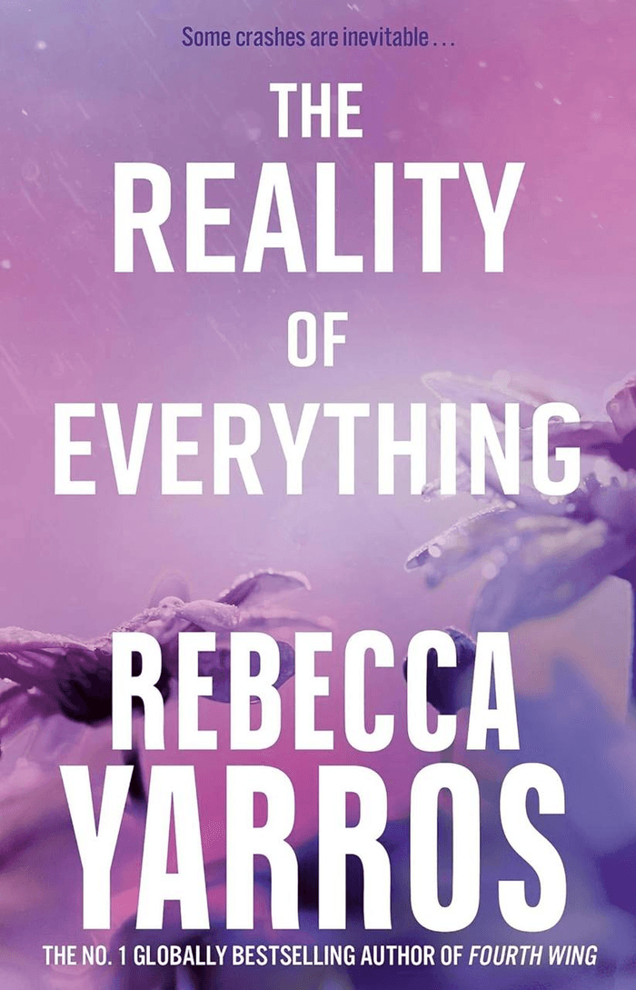 The Reality of Everything Rebecca Yarros