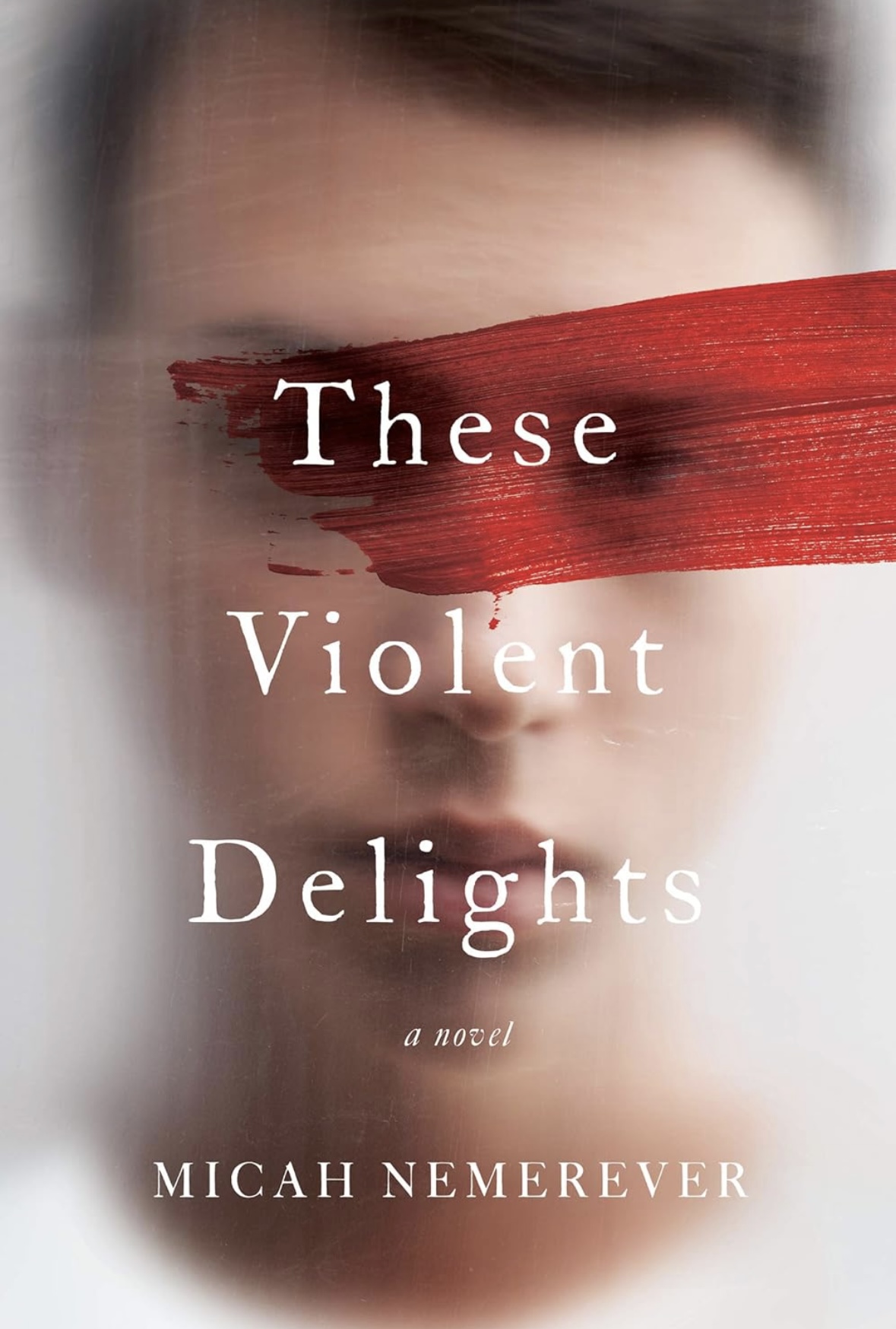 These Violent Delights Micah Nemerever