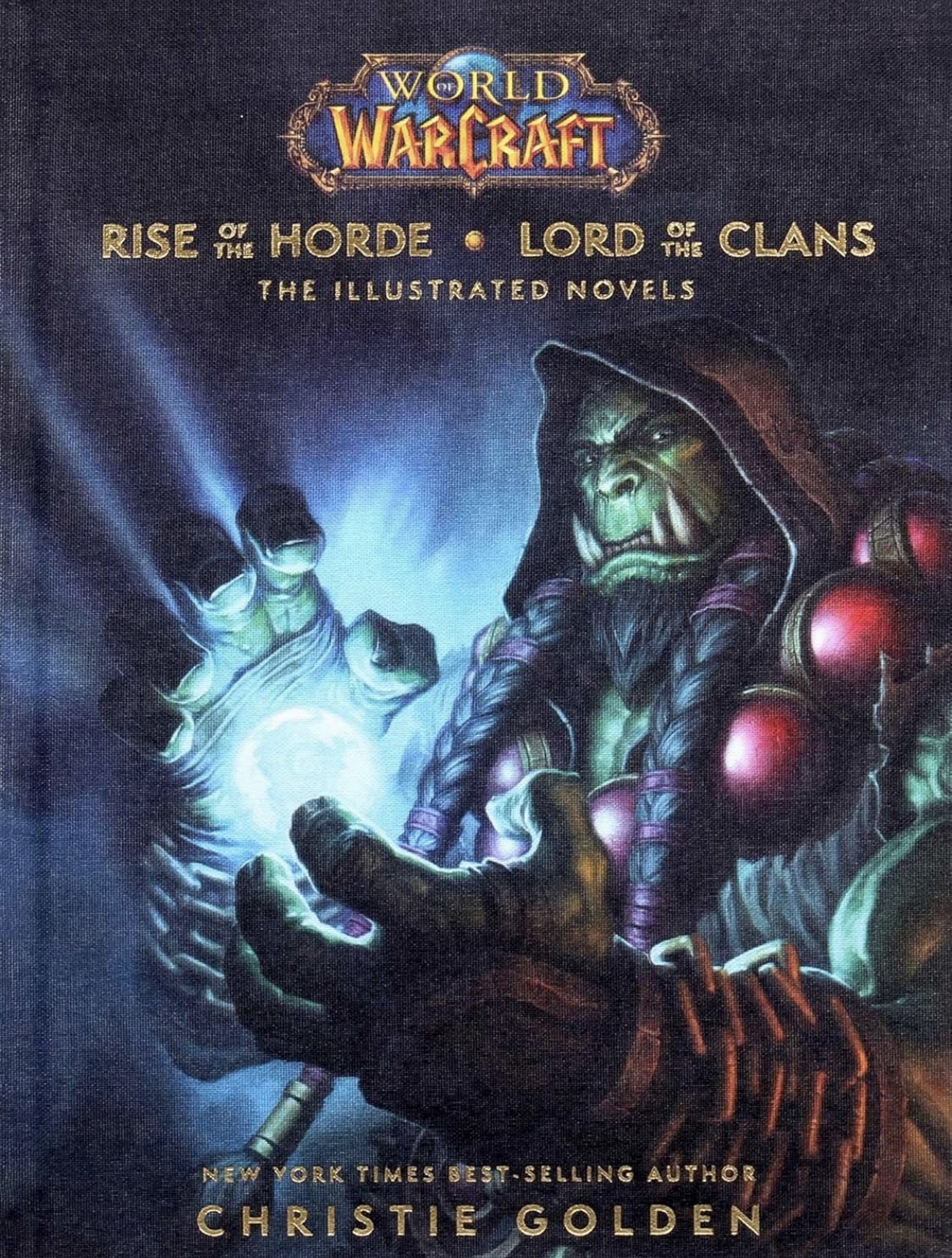 World of Warcraft Rise of the Horde & Lord of the Clans: The Illustrated Novels Christie Golden