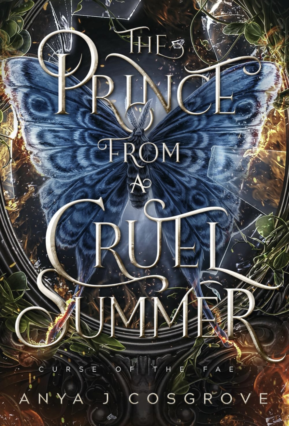 The Prince from a Cruel Summer A Forbidden Romantasy: 3 (Curse of the Fae) Anya J Cosgrove