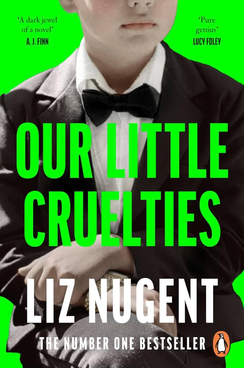 Our Little Cruelties Liz Nugent