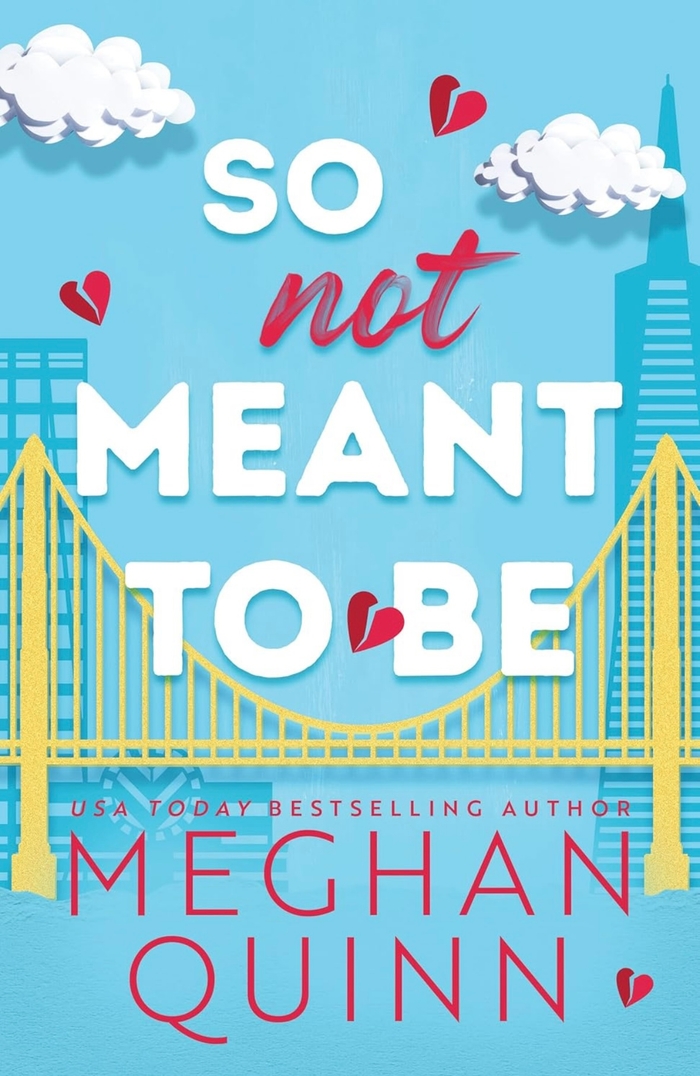 So Not Meant to Be (Cane Brothers, 2) Meghan Quinn