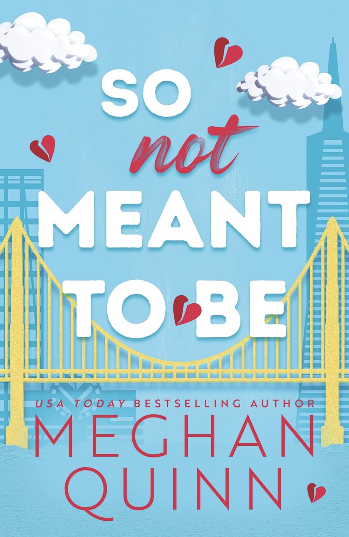 So Not Meant to Be (Cane Brothers, 2) Meghan Quinn