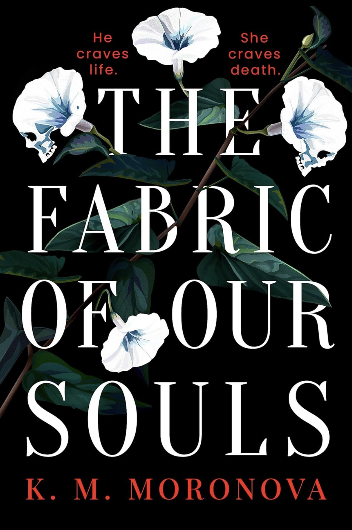 The Fabric of Our Souls K. M. Moronova