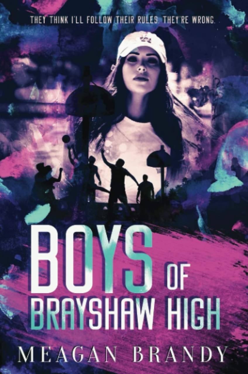 Boys of Brayshaw High Meagan Brandy book 1