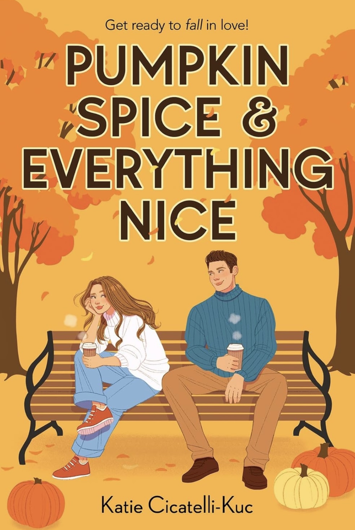 Pumpkin Spice & Everything Nice Katie Cicatelli-Kuc