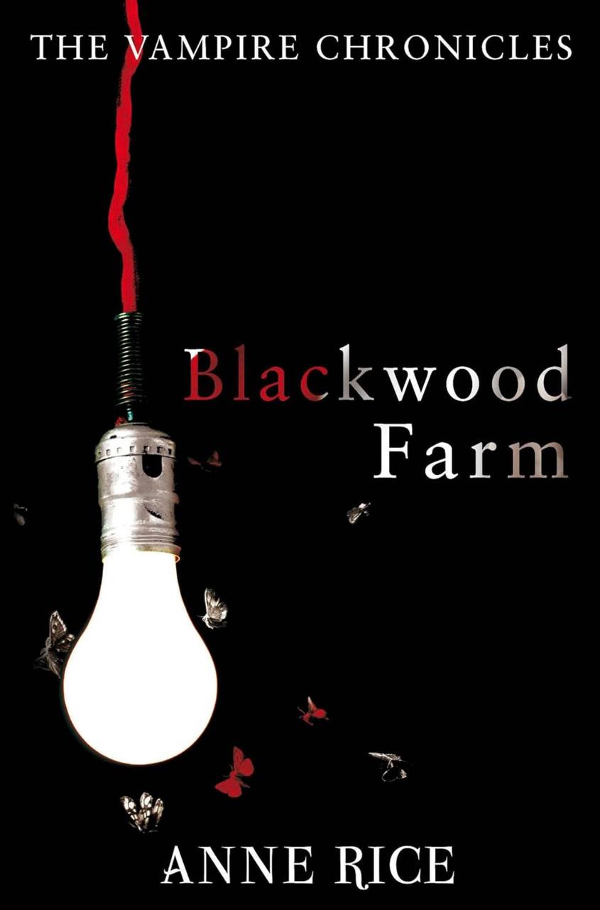 Blackwood Farm Anne Rice