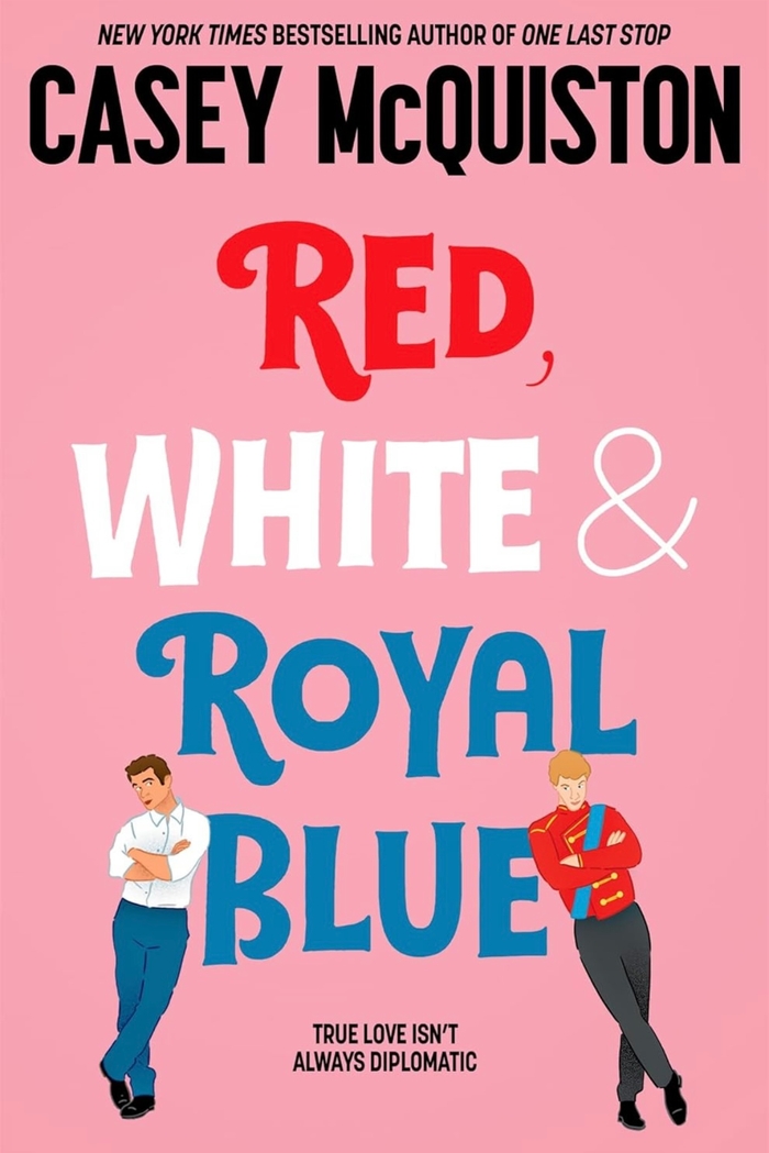 Red, white and royal blue Casey McQuiston