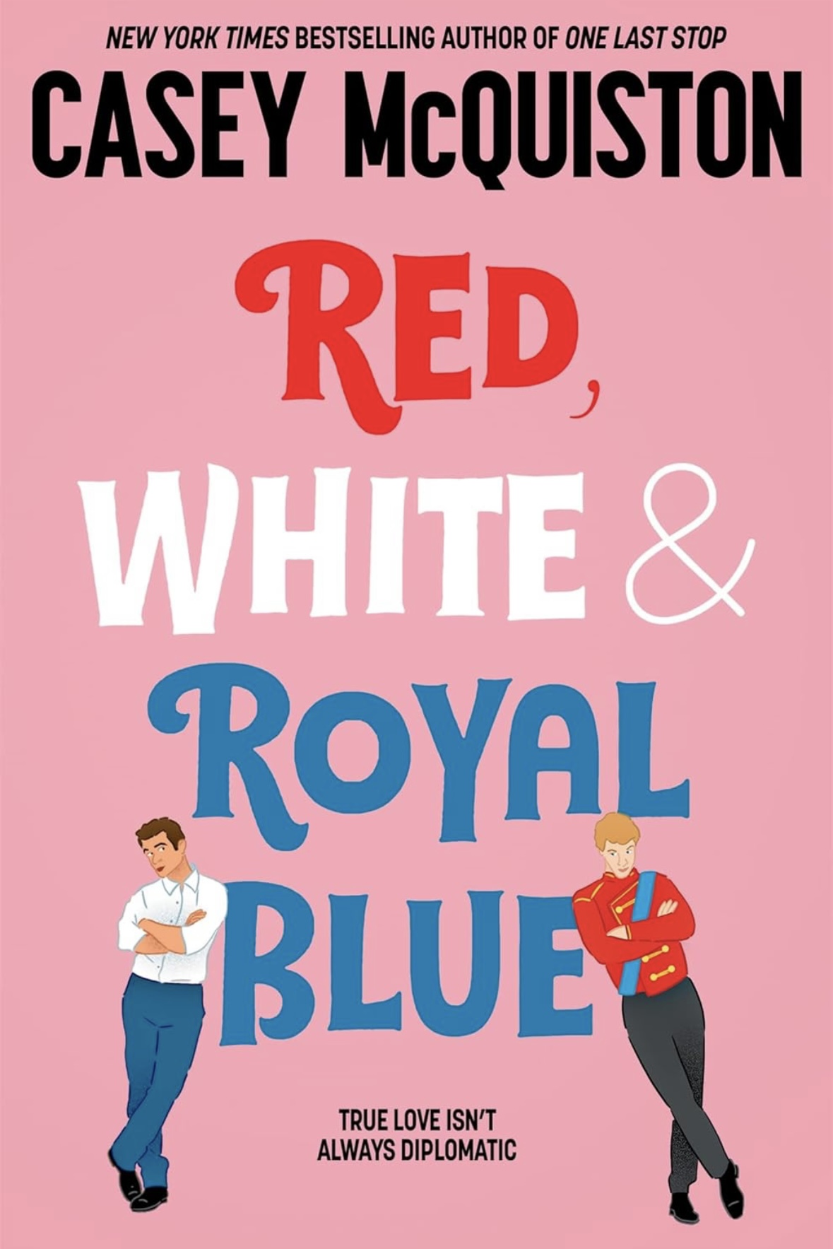 Red, white and royal blue Casey McQuiston