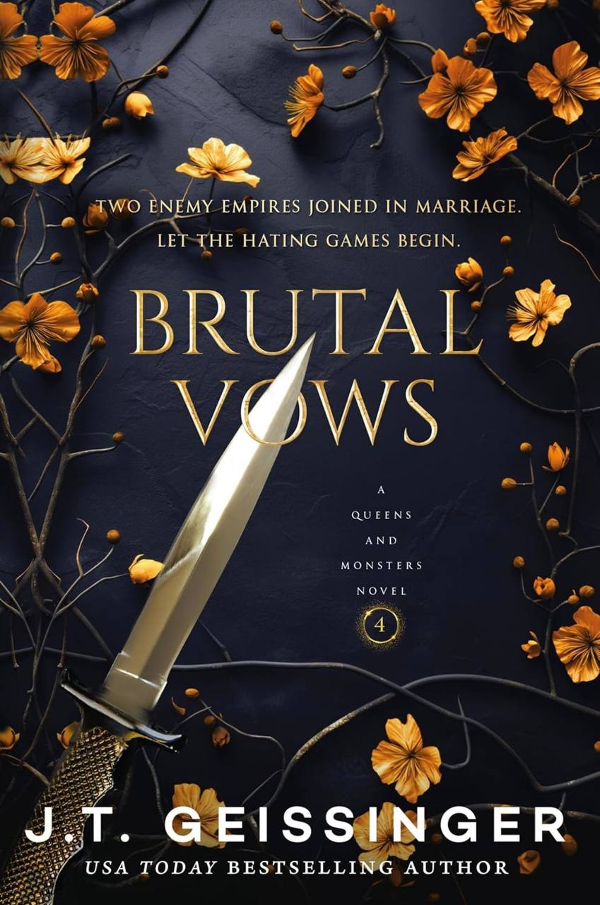 Brutal Vows (Queens and Monsters, 4) J. T. Geissinger