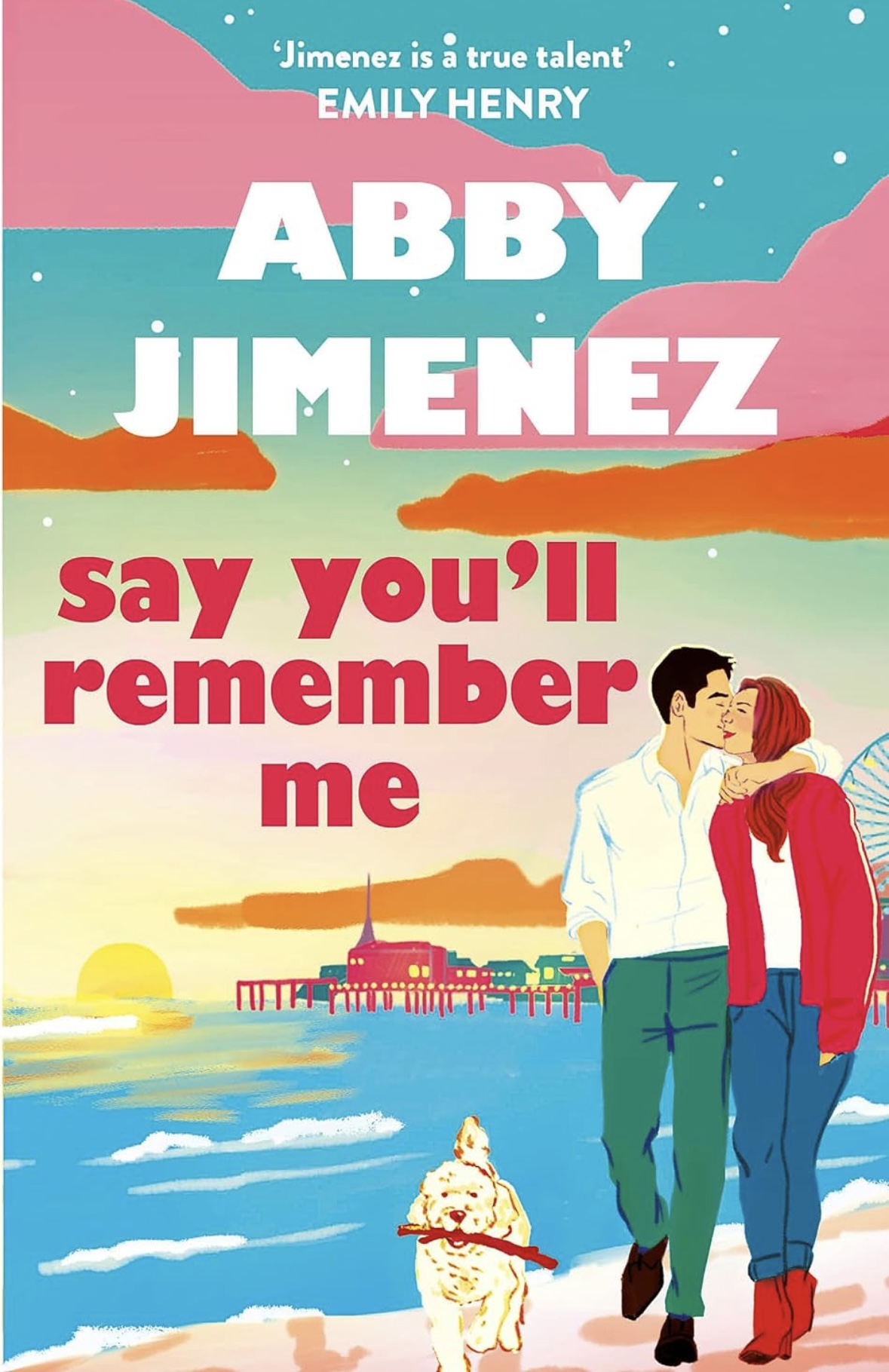 Say You'll Remember Me Abby Jimenez