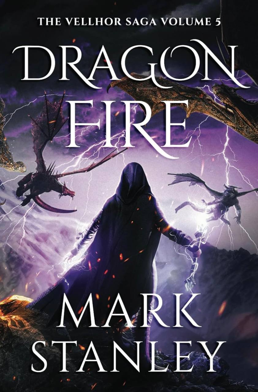 Dragon Fire (Volume 5 of the Vellhor Saga) Mark Stanley