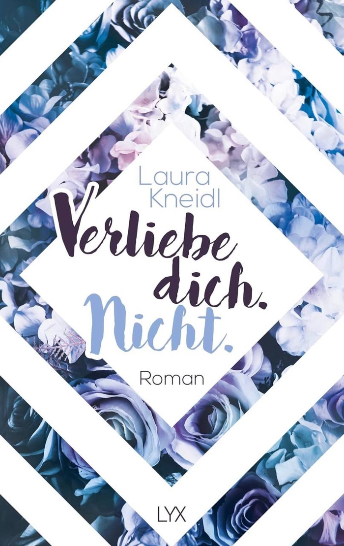 Verliebe dich. Nicht.Laura Kneidl 