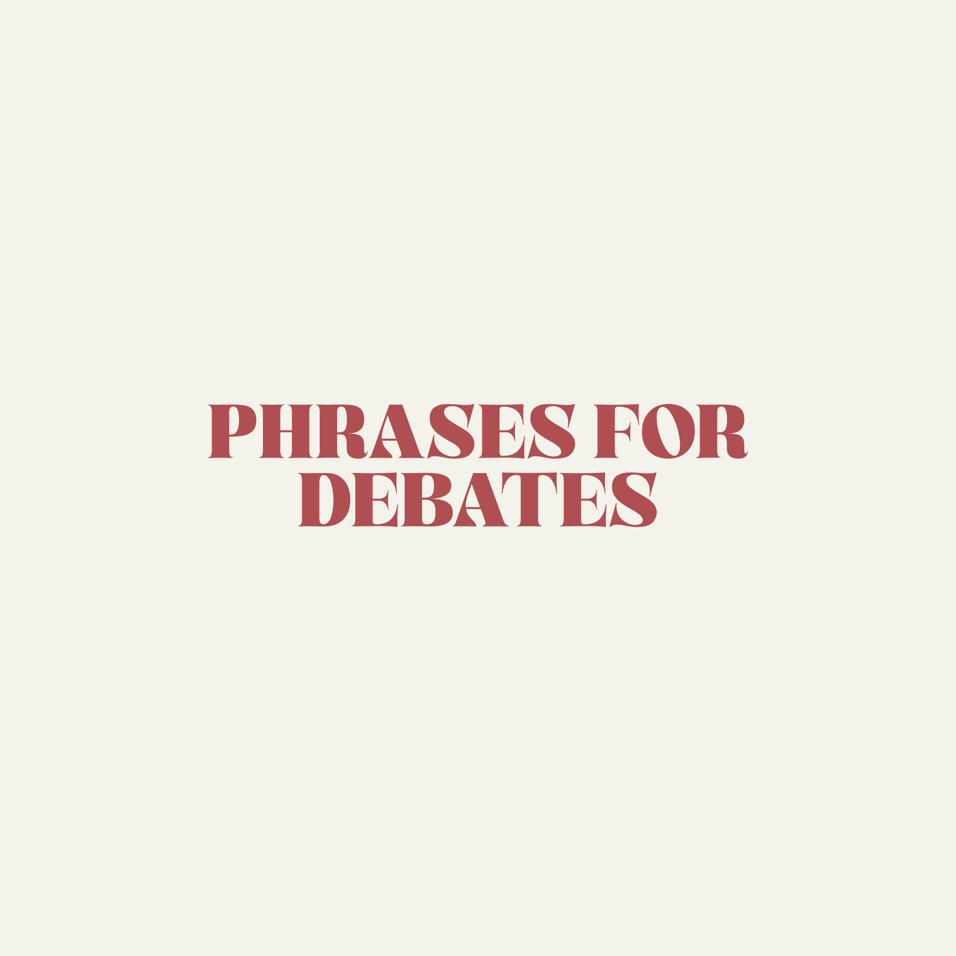 Advanced Phrases for Debates