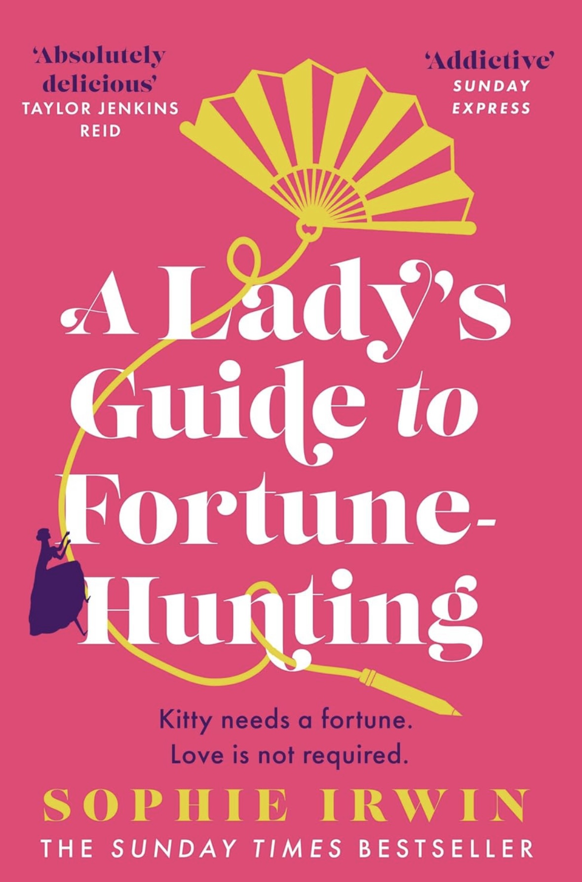 A Lady’s Guide to Fortune-Hunting Sophie Irwin