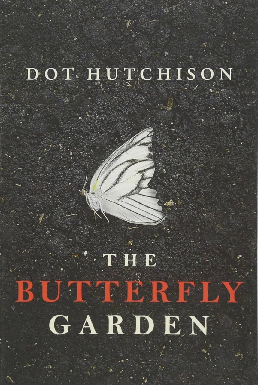 The Butterfly Gardens Dot Hutchison