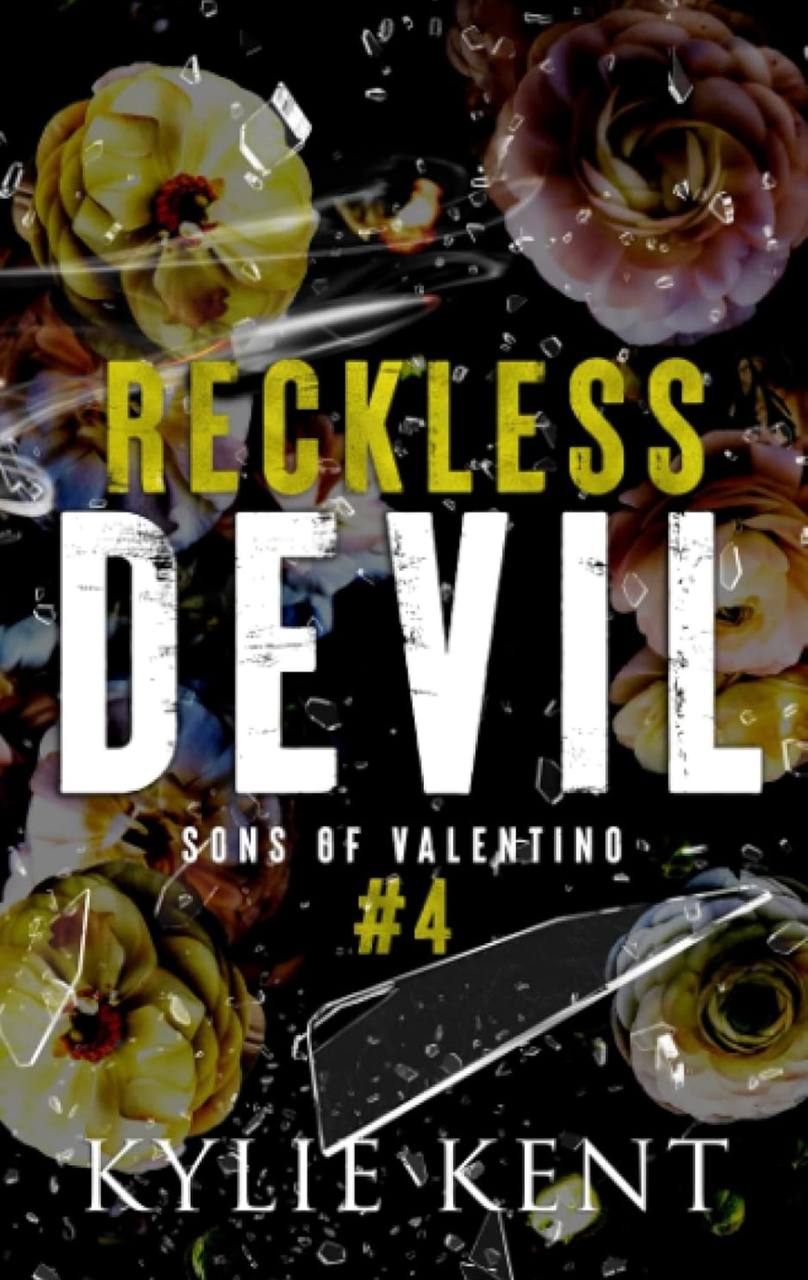 Reckless Devil: A Mafia Romance: 4 (Sons of Valentino) kylie Kent