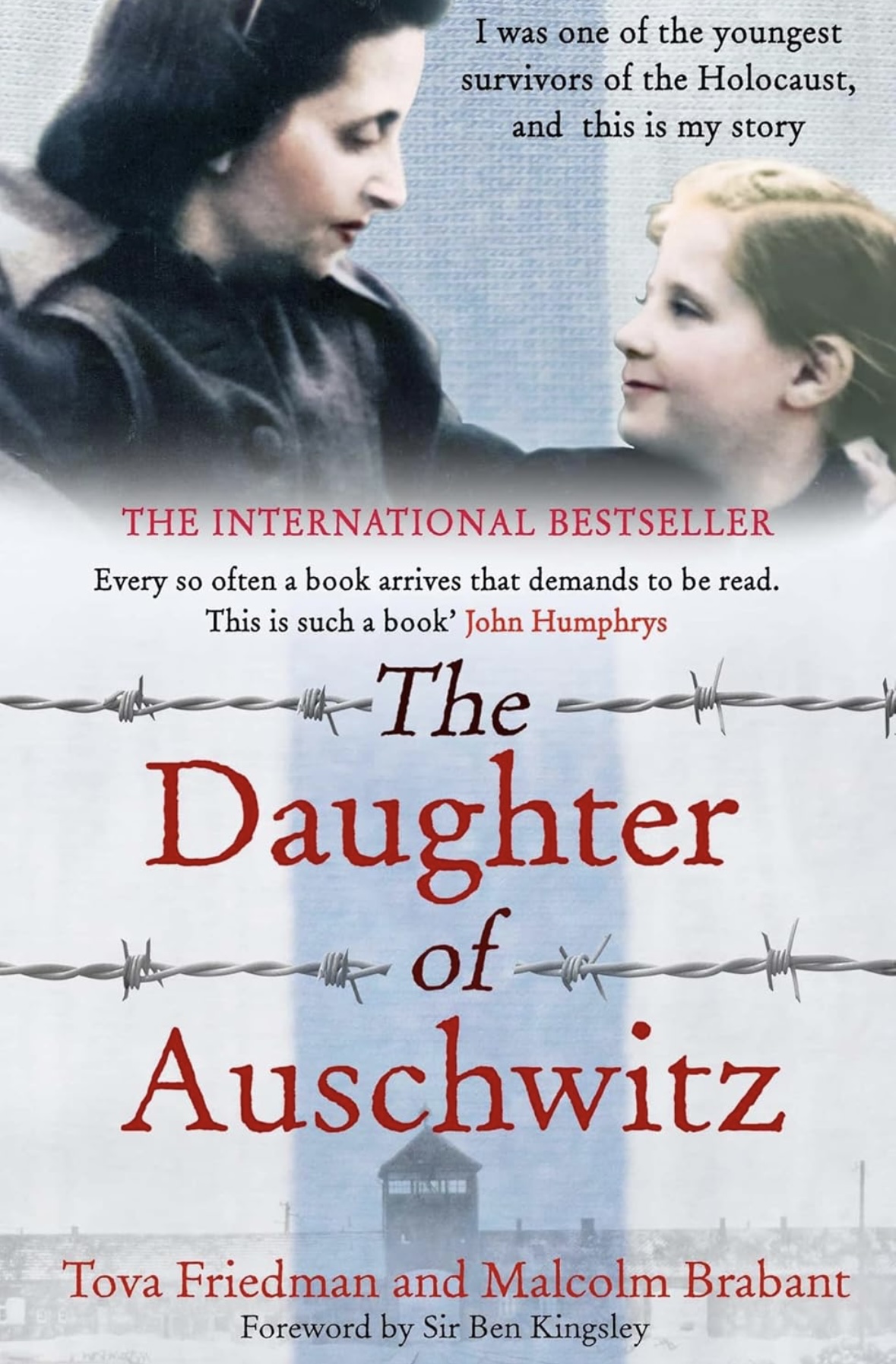 The Daughter of Auschwitz Tova Friedman and Malcolm Bradant