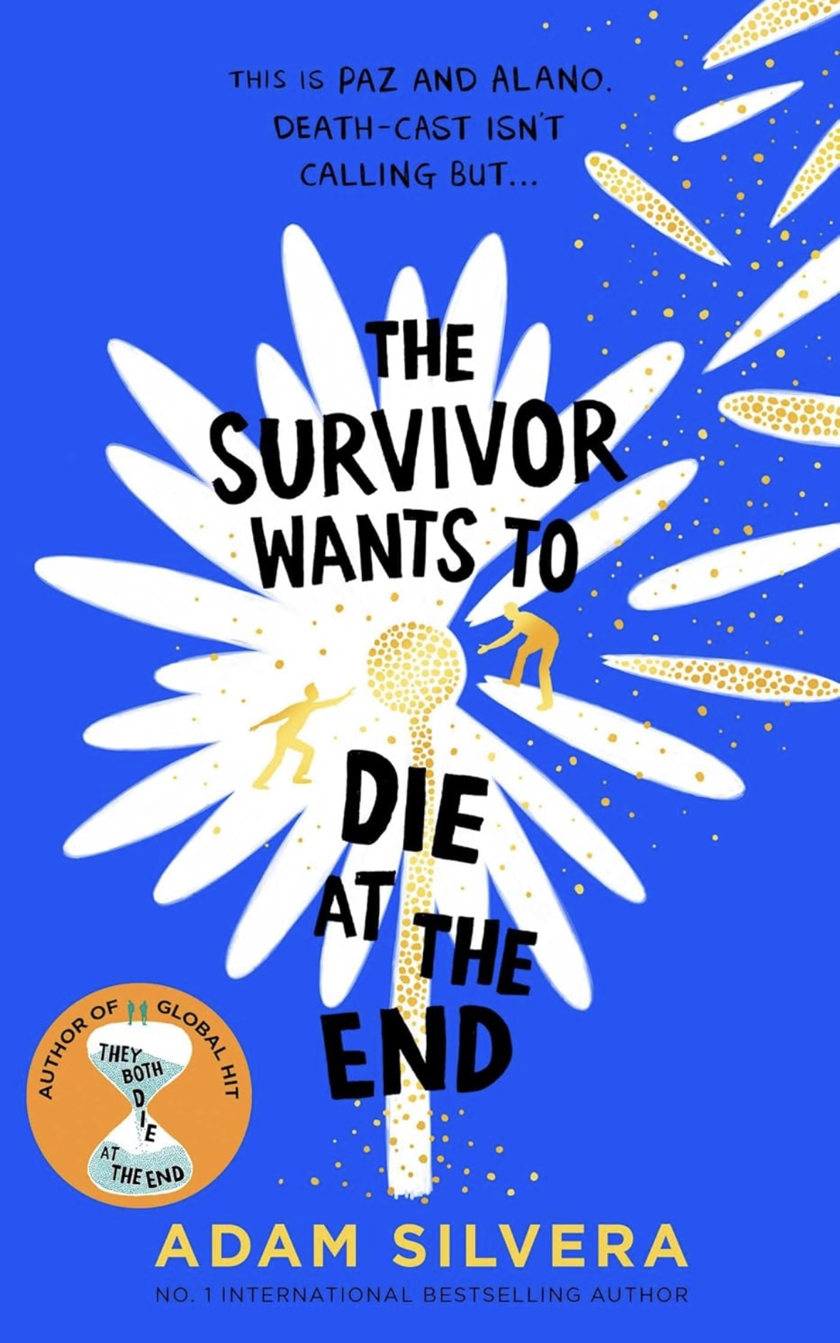 The Survivor Wants to Die at the End (Volume 3) (They Both Die at the End series) Adam Silvera