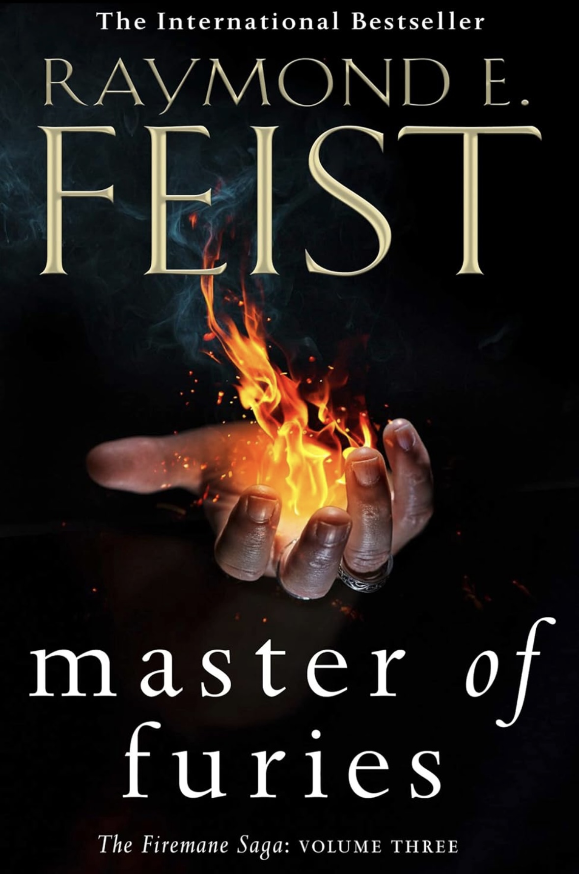 Master of Furies: Epic conclusion to the Sunday Times bestselling KING OF ASHES series and must-read fantasy book of 2023!: Book 3 (The Firemane Saga) Raymond D. Feist