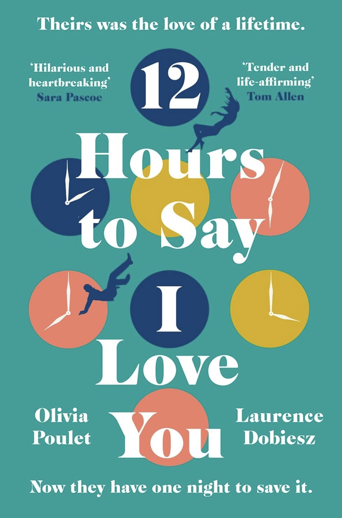 12 Hours To Say I Love You Olivia Poulet