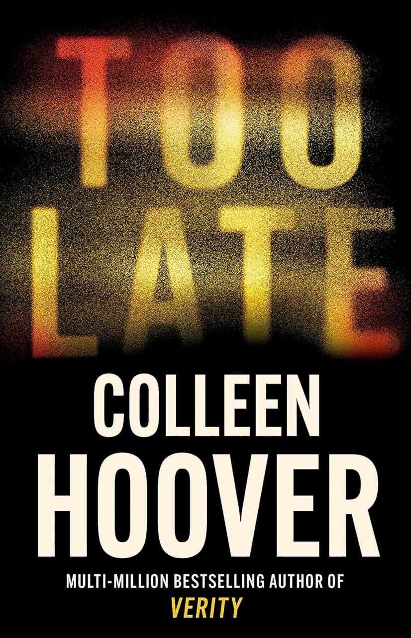 Too Late Colleen Hoover