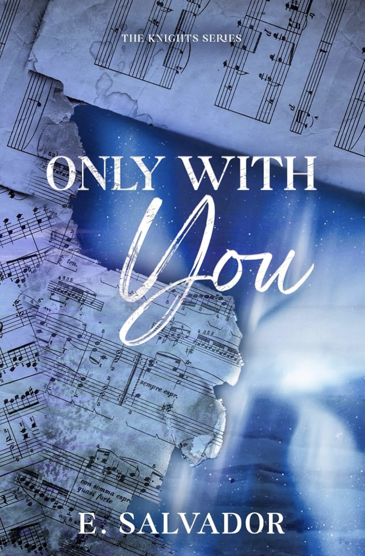 Only With You 2 (The Knights Series) E. Salvador
