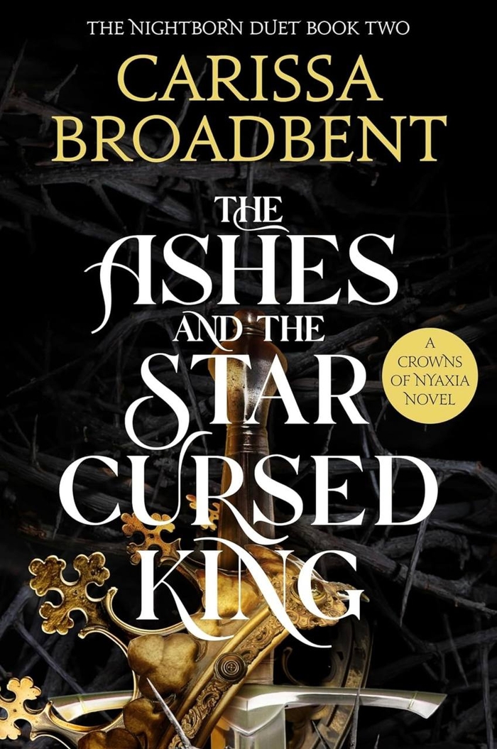 The Ashes & the Star-Cursed King Carissa Broadbent