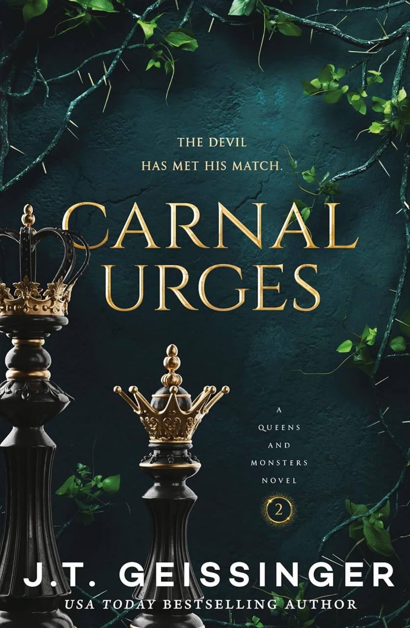 Carnal Urges (Queens and Monsters, 2) J. T. Geissinger