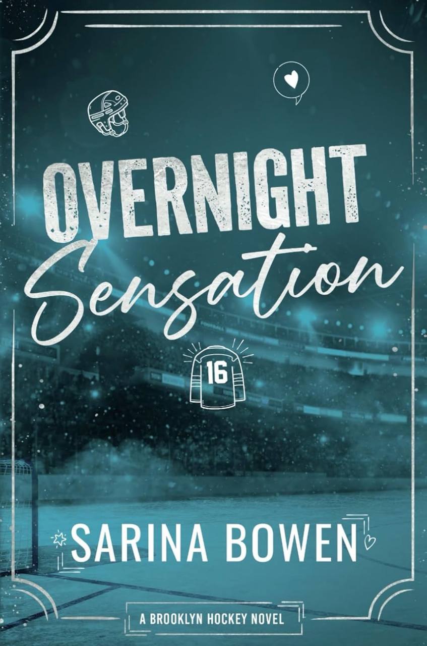 Overnight Sensation: A Hockey Romance (Brooklyn Hockey) Sarina Bowen