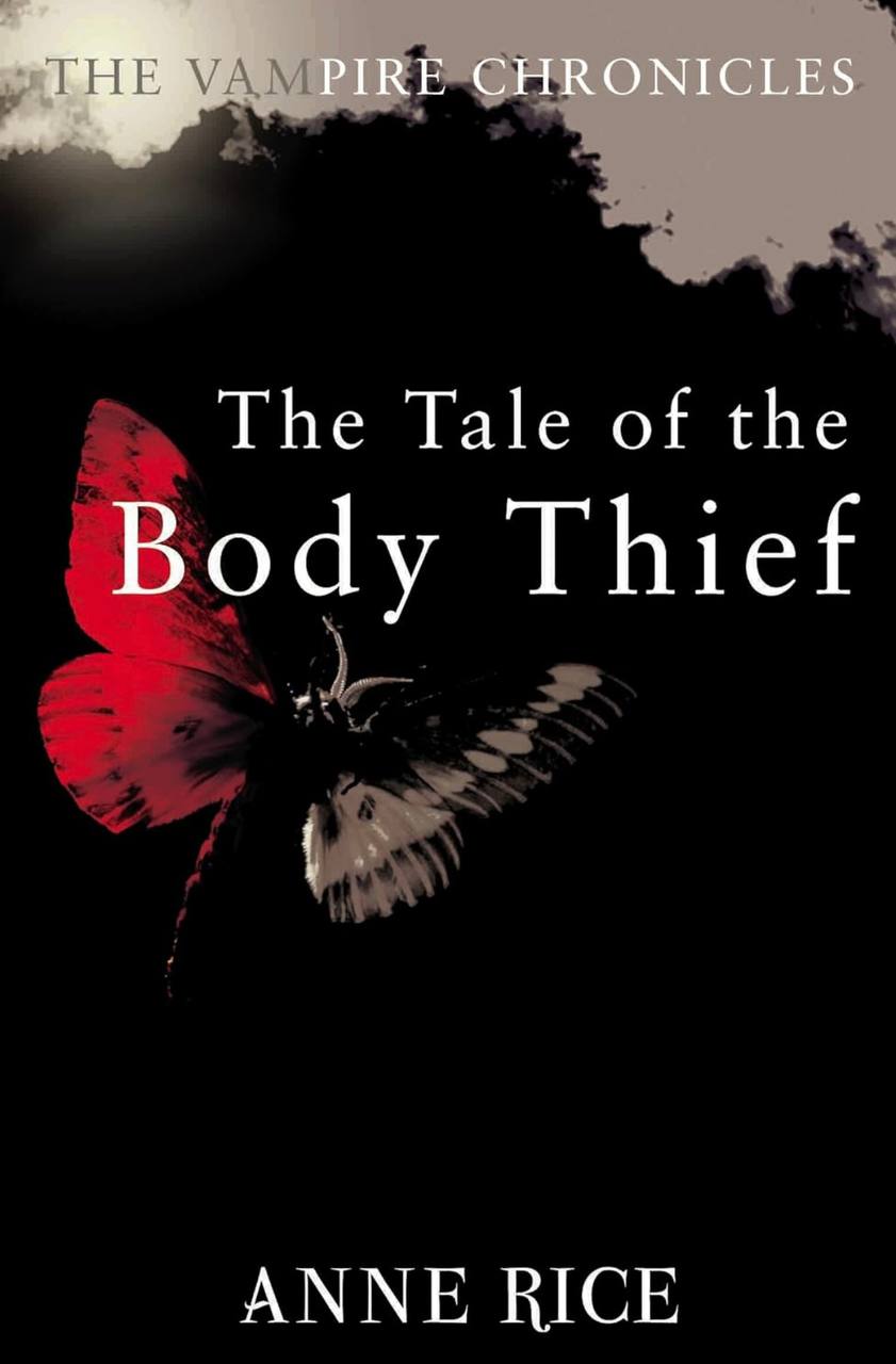 The Tale of the Body Thief  Anne Rice