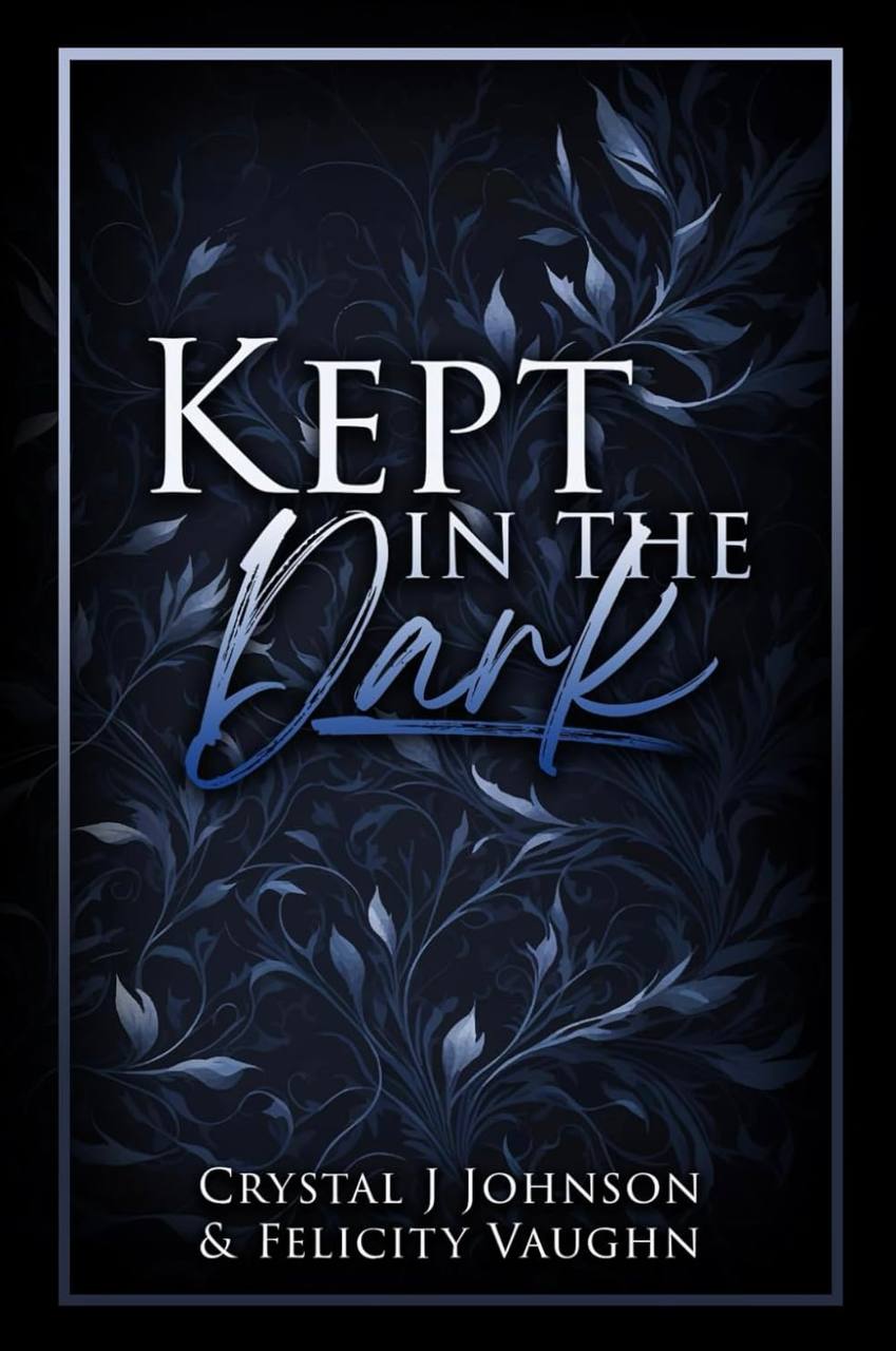 Kept in The Dark Crystal J. Johnson Felicity Vaughn 