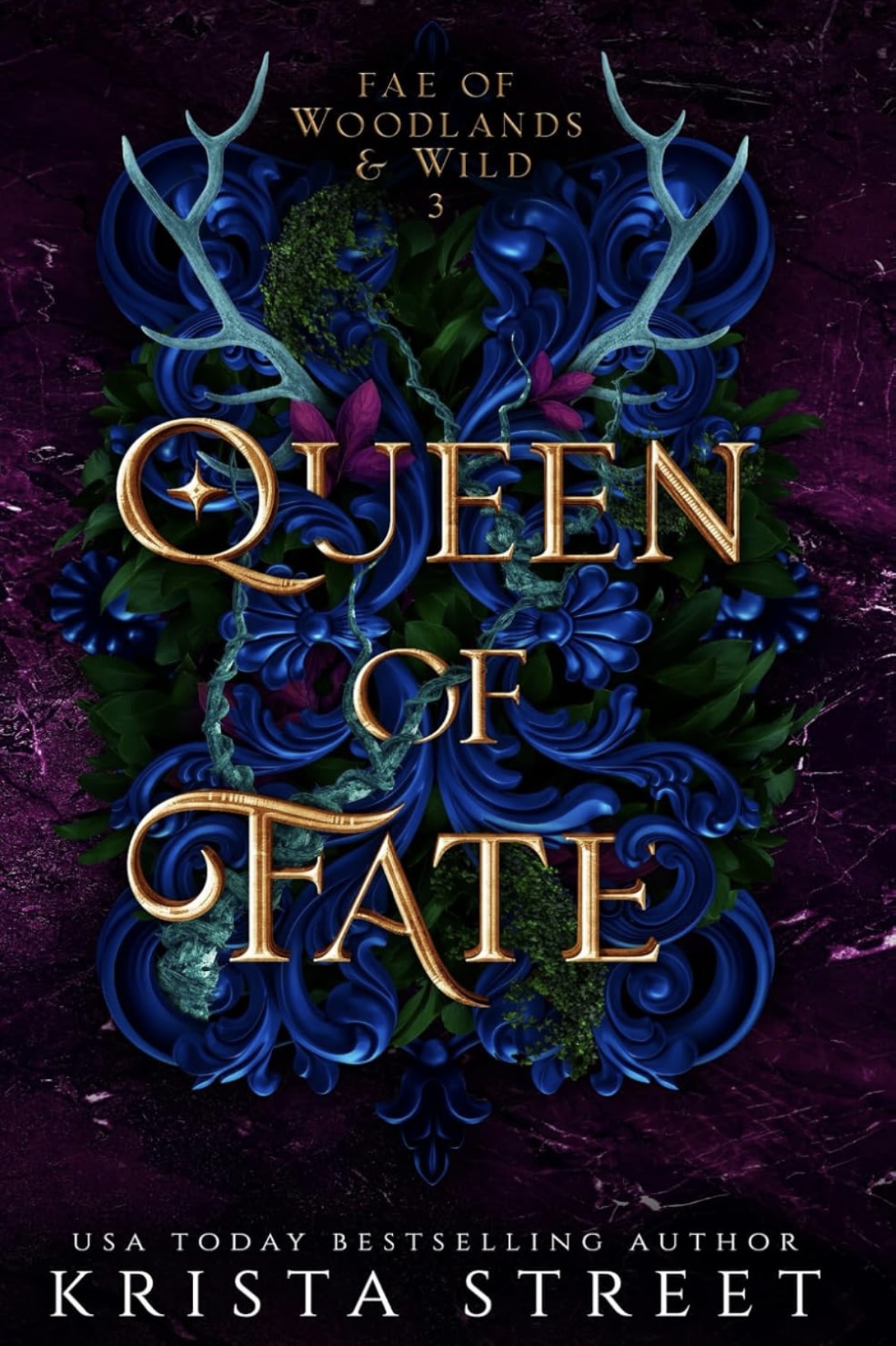 Queen of Fate 3 (Fae of Woodlands & Wild) Krista Street