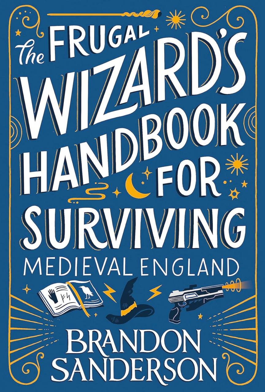 The Frugal Wizards Handbook For Surviving Brandon Sanderson